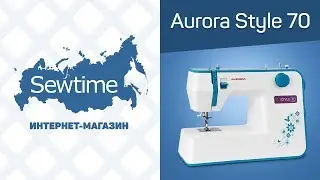 Обзор швейной машины Aurora Style 70