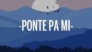 Rauw Alejandro - Ponte Pa Mi (Letra/Lyrics) ft. Myke Towers