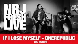 [NRJ FRESH LIVE] If I lose myself - OneRepublic - NRJ SWEDEN