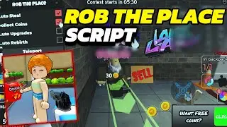 Rob The Place Script - (Auto Farm, Collect Coins, Auto Rebirth)