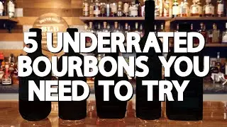 5 UNDERRATED Bourbons You NEED To Try!