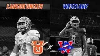 6A RGV TAKES ON CENTEX Laredo United vs Westlake PT. I | Texas High School Football Playoffs 