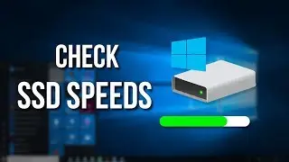 How to Check SSD Read and Write Speeds on Windows 10