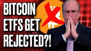 WILL THE BITCOIN ETFS GET REJECTED?!!