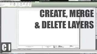 AutoCAD Layer Tutorial: How to Create, Merge, Delete & Change Layers