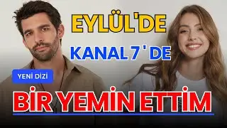 Bir Yemin Ettim dizisi yakında kanal 7'de