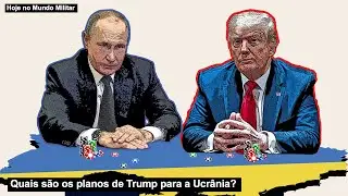 Quais são os planos de Trump para a Ucrânia?