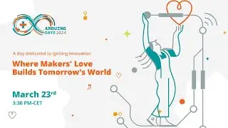 2024 Official Arduino Days – #3 All About the Community