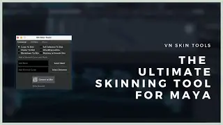The Ultimate Skinning Tool for Autodesk Maya - VN SKIN TOOLS