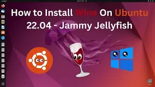 How to Install Wine On Ubuntu 22.04 2022 - Jammy Jellyfish