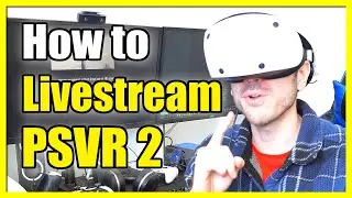 How to LIVEStream on PSVR 2 headset on PS5 Broadcast Options (Youtube or Twitch)