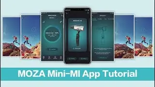 MOZA Mini-MI Tutorial Part 3-How to Use MOZA Genie App