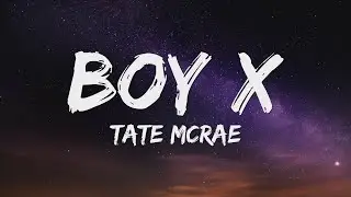 Tate McRae - boy x (Lyrics)