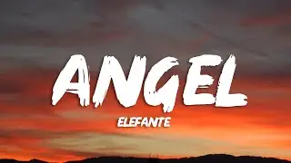 Elefante - Ángel (Letra/Lyrics)