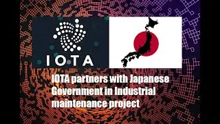 IOTA partners with Japanese Government for industrial maintenance project