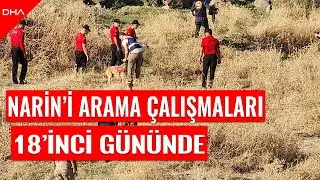 Narin'i arama çalışmaları 18'inci gününde; ihbar sonrası gölet yine arandı