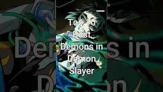 Top 10 Best Demons in Demon Slayer 