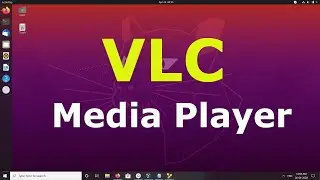 4 Different Ways to Install VLC on Ubuntu 20.04 LTS