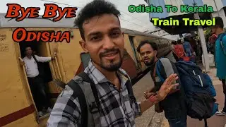 Odisha to Kerala Train Travel !! Travel vlog !! Travel Boy !! indian railway ! all India vlog siraj