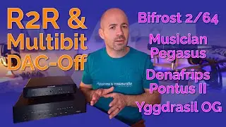 Pontus II vs Pegasus vs Bifrost vs Yggy - R2R & Multibit DAC-Off