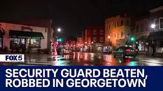 Security guard beaten, robbed in Georgetown: police