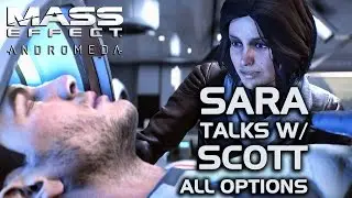 Mass Effect Andromeda - Sara Talks with Scott Ryder (All Options: Truth, Lie & Mixed)