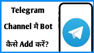 Telegram Channel Me Bot Kaise Add Kare