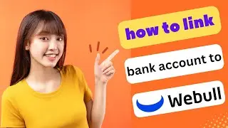 UPDATED! HOW TO LINK BANK ACCOUNT TO WEBULL 1 2024! (FULL GUIDE)