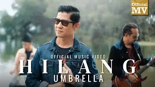 Umbrella - Hilang (Official Music Video)