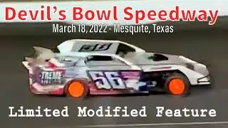 Limited Modified Feature - Devil’s Bowl Speedway - March 18, 2022 - Mesquite, Texas