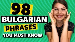 98 Phrases Every Bulgarian Beginner Must-Know