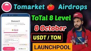 Tomarket 🍅 All 8 Level unlock | Tomarket 🍅 tomato launchpool | Tomarket Airdrops in October Listing