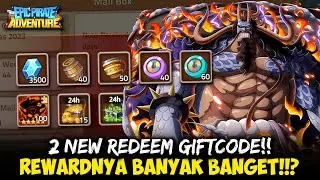 2 REDEEM GIFTCODE TERBARU DAPAT BANYAK REWARD ! KAIDO HYBRID MASIH BUG !?- Epic Pirate Adventure