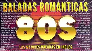 Baladas Romanticas De Los 80 y 90 En Ingles Del Recuerdos - De Todos Los Tiempos