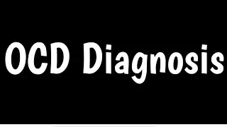 How OCD Is Diagnosed | Diagnostic Criteria For OCD |