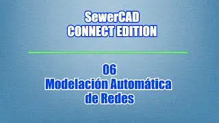 SewerCAD CONNECT EDITION│06: Modelación Automática de Redes
