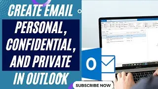 How to Make Email Personal, Confidential, And Private In Outlook 365