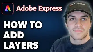 How to Add Layers in Adobe Express (Full 2024 Guide)