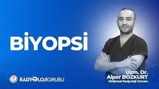 Biyopsi nedir, nasıl yapılır? I Girişimsel Radyoloji Uzm. Dr. Alper BOZKURT