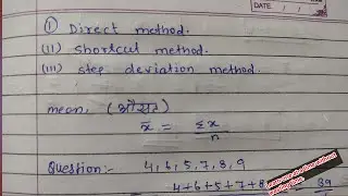 Direct method || Shortcut method || step deviation method || Assumed mean method || How to find mean