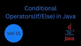 IF ELSE in Java || Conditional Operator in java || java