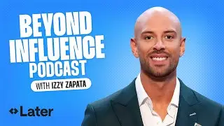 Izzy Zapata | Beyond Influence Ep. 12