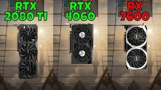 RTX 2080 Ti vs RTX 4060 vs RX 7600 (Benchmark in 10 Games at 1440p) 2024
