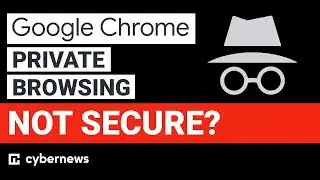 Google Chrome Incognito: How Private is it?