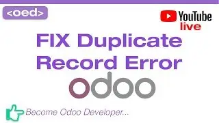 Odoo 11 Live Tutorial #23 - FIX  Duplicate Record Error #1