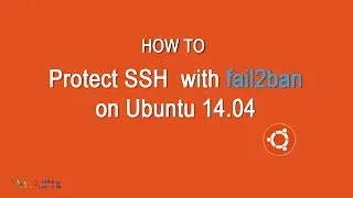 How To Protect SSH with fail2ban on Ubuntu 14.04