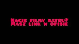 Sam Wiesz Jakie Filmy Natsu Link W Opisie #shorts
