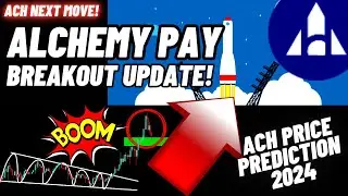 Alchemy Pay Breakout Update! | ACH Crypto Coin Price Prediction 2024