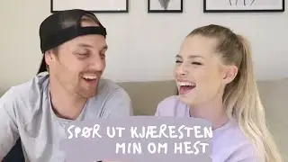 KJÆRESTEN MIN SVARER PÅ SPØRSMÅL RELATERT TIL HEST