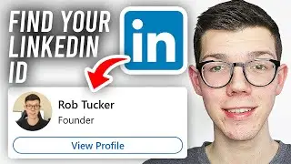 How To Find Your Linkedin ID - Full Guide